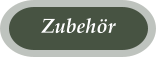 Zubehör